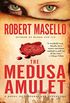 The Medusa Amulet: A Novel of Suspense and Adventure (English Edition)