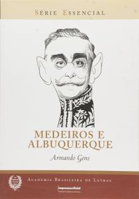 Medeiros E Albuquerque - Srie Essencial - Academia Brasileira De Letras