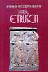 Como reconhecer a Arte Etrusca