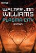 Plasma City: Roman (German Edition)