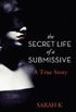 The secret life of a submissive: A true story