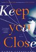Keep You Close: A Novel (English Edition)