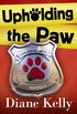 Upholding the Paw: A Paw Enforcement Novella (English Edition)