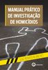 Manual Prtico de Investigao de Homicdios