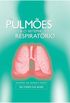 Os Pulmes e o Sistema Respiratrio