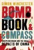 Bomb, Book and Compass: Joseph Needham and the Great Secrets of China (English Edition)