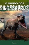 O Mundo dos Dinossauros