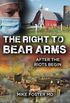 The Right To Bear Arms: After the Riots Begin