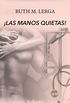 Las manos quietas! (Enredos con la ley 3) (Spanish Edition)