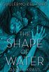 The Shape of Water (English Edition)