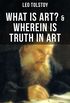 Tolstoy: What is Art? & Wherein is Truth in Art (Essays on Aesthetics and Literature) (English Edition)