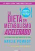 La dieta del metabolismo acelerado (Coleccin Vital): La ltima dieta que hars en tu vida (Spanish Edition)
