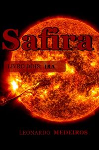 Safira - Livro Dois: Ira
