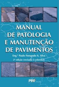 Manual de patologia e manuteno de pavimentos