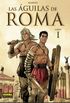 Las guilas de Roma - Libro 1