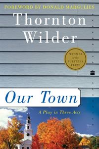 Our Town: A Play in Three Acts (Perennial Classics) (English Edition)