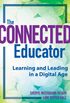The Connected Educator: Learning and Leading in a Digital Age