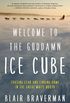 Welcome to the Goddamn Ice Cube: Chasing Fear and Finding Home in the Great White Nort