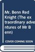 Mr. Benn Red Knight