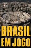 Brasil em jogo: O que fica da Copa e das Olimpadas? (Coleo Tinta Vermelha)