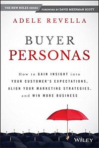 Buyer Personas: How to Gain Insight Into Your Customer
