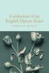 Confessions of an English Opium-Eater (Macmillan Collector