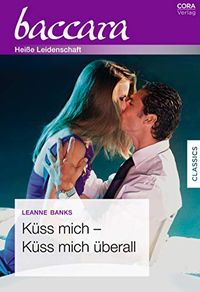 Kss mich - kss mich berall (Baccara) (German Edition)