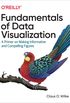 Fundamentals of Data Visualization