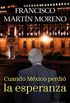 Cuando Mxico perdi la esperanza (Spanish Edition)