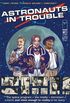 Astronauts in Trouble #1