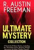 R. AUSTIN FREEMAN - Ultimate Mystery Collection: 9 Novels & 39 Short Stories, including Dr. Thorndyke Series, Romney Pringle Adventures & Other Thriller ... Mystery and many more (English Edition)