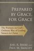 Prepared by Grace, for Grace: The Puritans on Gods Way of Leading Sinners to Christ (English Edition)