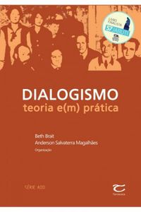 Dialogismo: teoria e(m) prtica