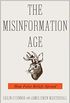The Misinformation Age: How False Beliefs Spread (English Edition)