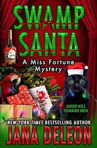 Swamp Santa (A Miss Fortune Mystery Book 16) (English Edition)