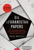 Die Afghanistan Papers: Der Insider-Report ber Geheimnisse, Lgen und 20 Jahre Krieg (German Edition)