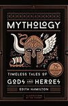Mythology: Timeless Tales of Gods and Heroes, 75th Anniversary Illustrated Edition (English Edition)
