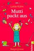 Mutti packt aus: Bekenntnisse einer Spabremse (German Edition)