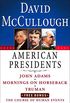 David McCullough American Presidents E-Book Box Set: John Adams, Mornings on Horseback, Truman, The Course of Human Events (English Edition)