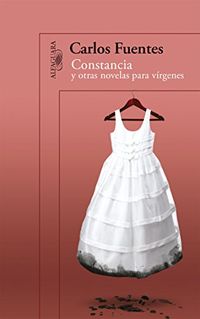 Constancia y otras novelas para vrgenes (Spanish Edition)