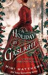 A Holiday By Gaslight