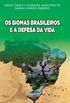 Os biomas brasileiros e a defesa da vida
