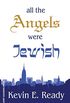 All the Angels were Jewish (English Edition)