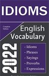 English Idioms Vocabulary 2022 Complete Edition