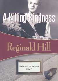 A Killing Kindness: Dalziel & Pascoe #5: Volume 5