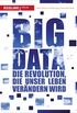 Big Data: Die Revolution, die unser Leben verndern wird (German Edition)