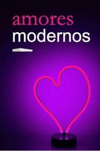 amores modernos