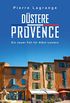 Dstere Provence: Ein neuer Fall fr Albin Leclerc (Ein Fall fr Commissaire Leclerc 5) (German Edition)