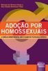 Adoo por homossexuais: a famlia homoparental sob o olhar da psicologia jurdica