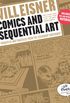 Comics and Sequential Art: Principles and Practices from the Legendary Cartoonist (Will Eisner Instructional Books Book 0) (English Edition)
